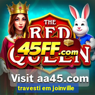 travesti em joinville